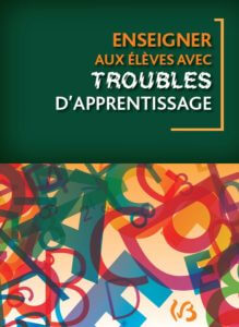 Enseigner aux élèves avec troubles d’apprentissage