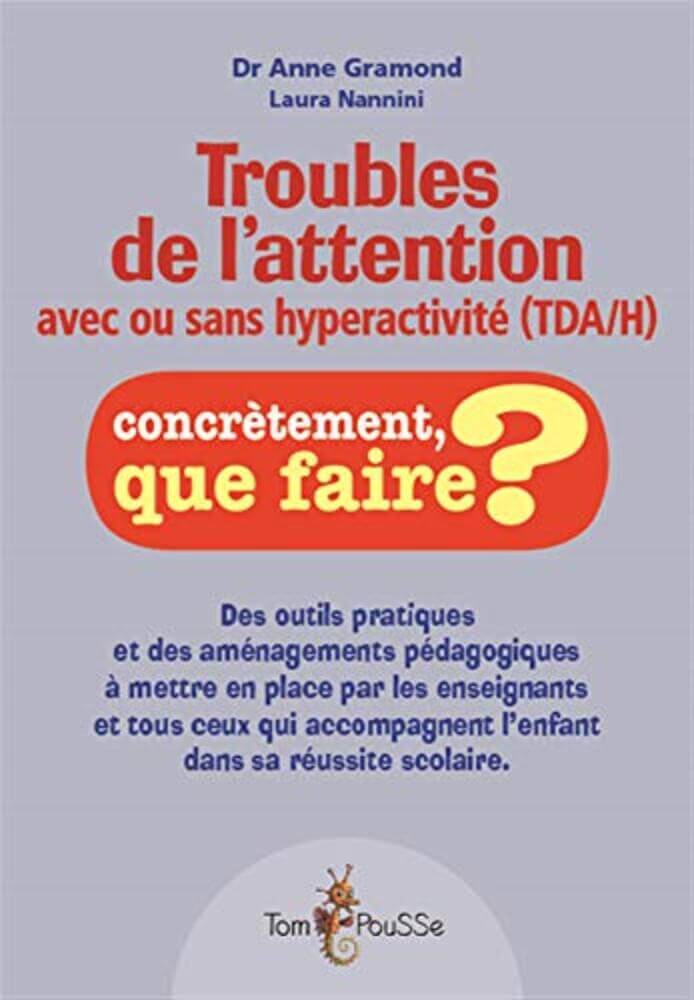 Troubles de l’attention avec ou sans hyperactivité (TDA/H)