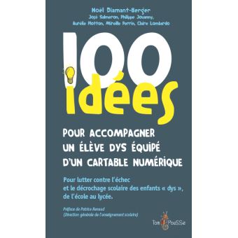 100 idées pour accompagner un élève dys équipé d’un cartable numérique