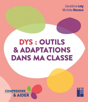 DYS : Outils et adaptations dans ma classe