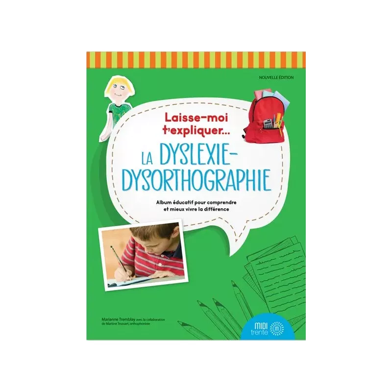 Laisse-moi t’expliquer… la dyslexie-dysorthographie