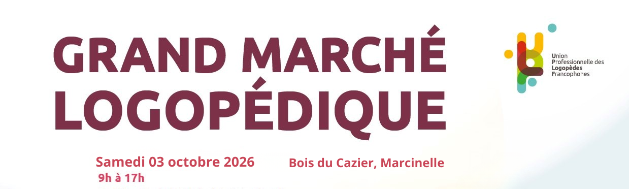 Actualite - Grand Marché logopédique 2026